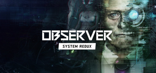 Observer: System Redux (PC) - Steam Key - GLOBAL
